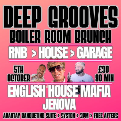 Deep Grooves - Boiler Room Bottomless Brunch